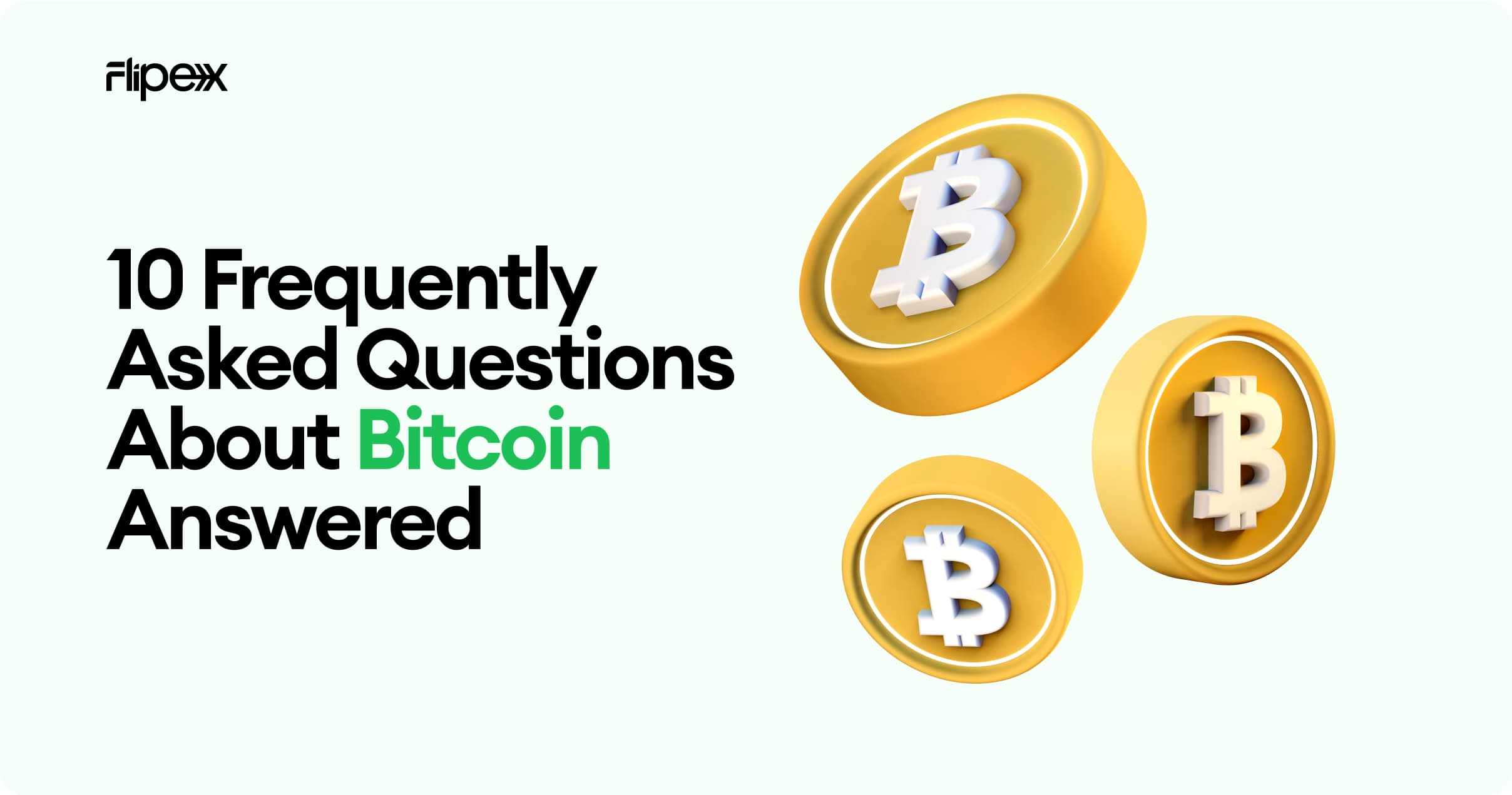 10 Frequently Asked Questions About Bitcoin Answered