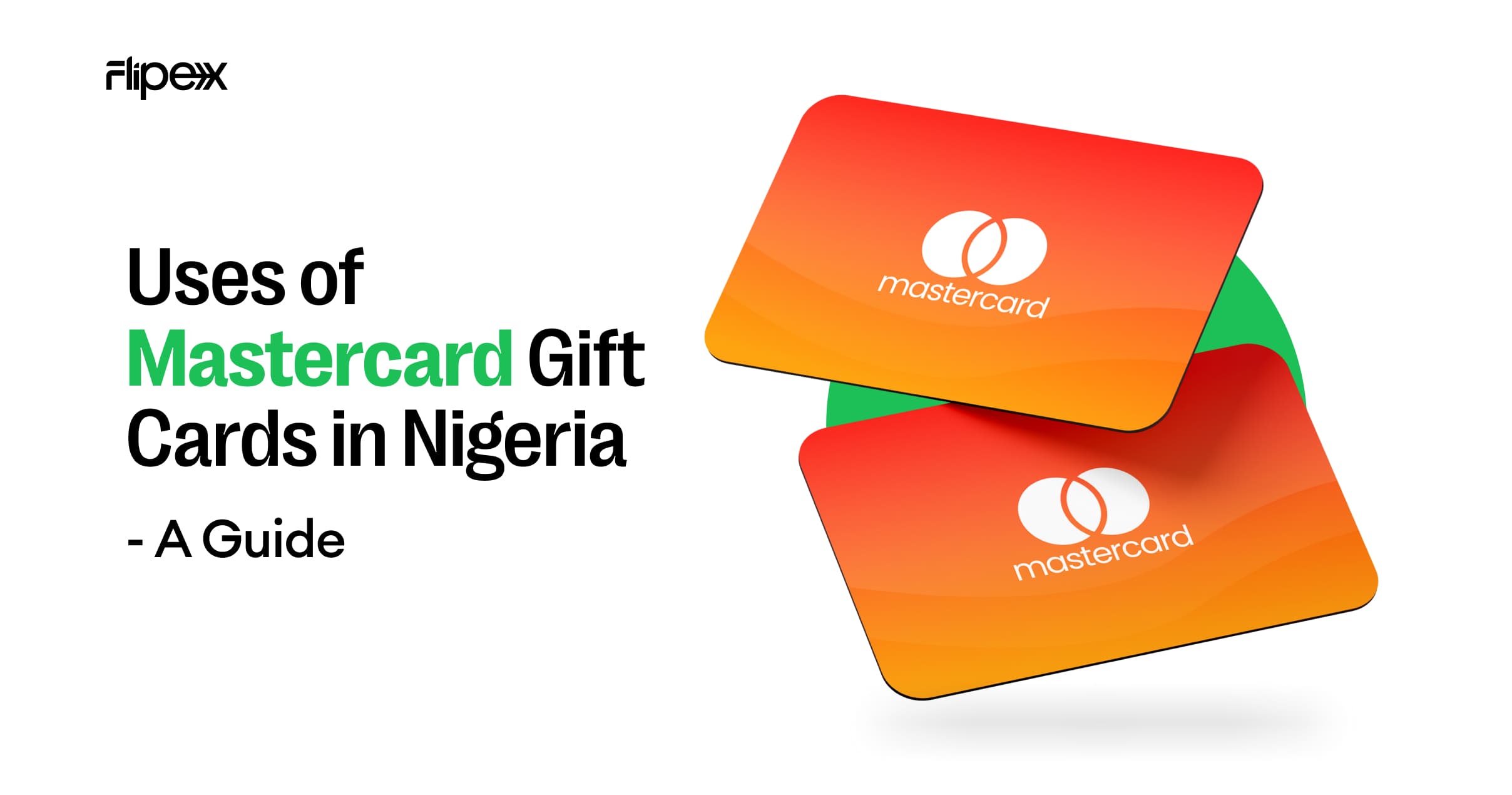 Uses of Mastercard gift card in Nigeria - See what you can do with your Mastercard gift card on FlipEx