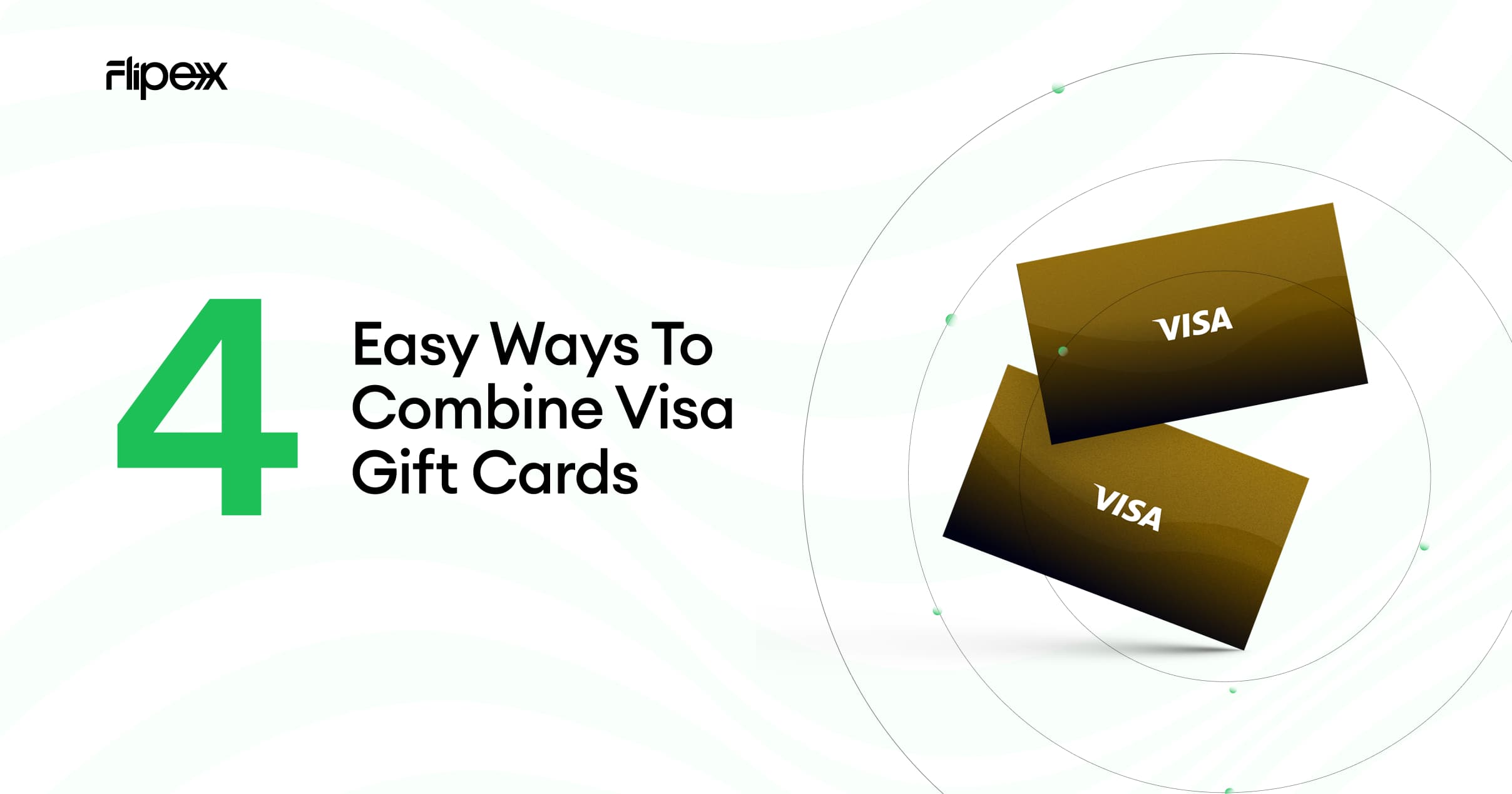 Got multiple Visa gift cards? Learn how to combine your Visa gift cards on FlipEx
