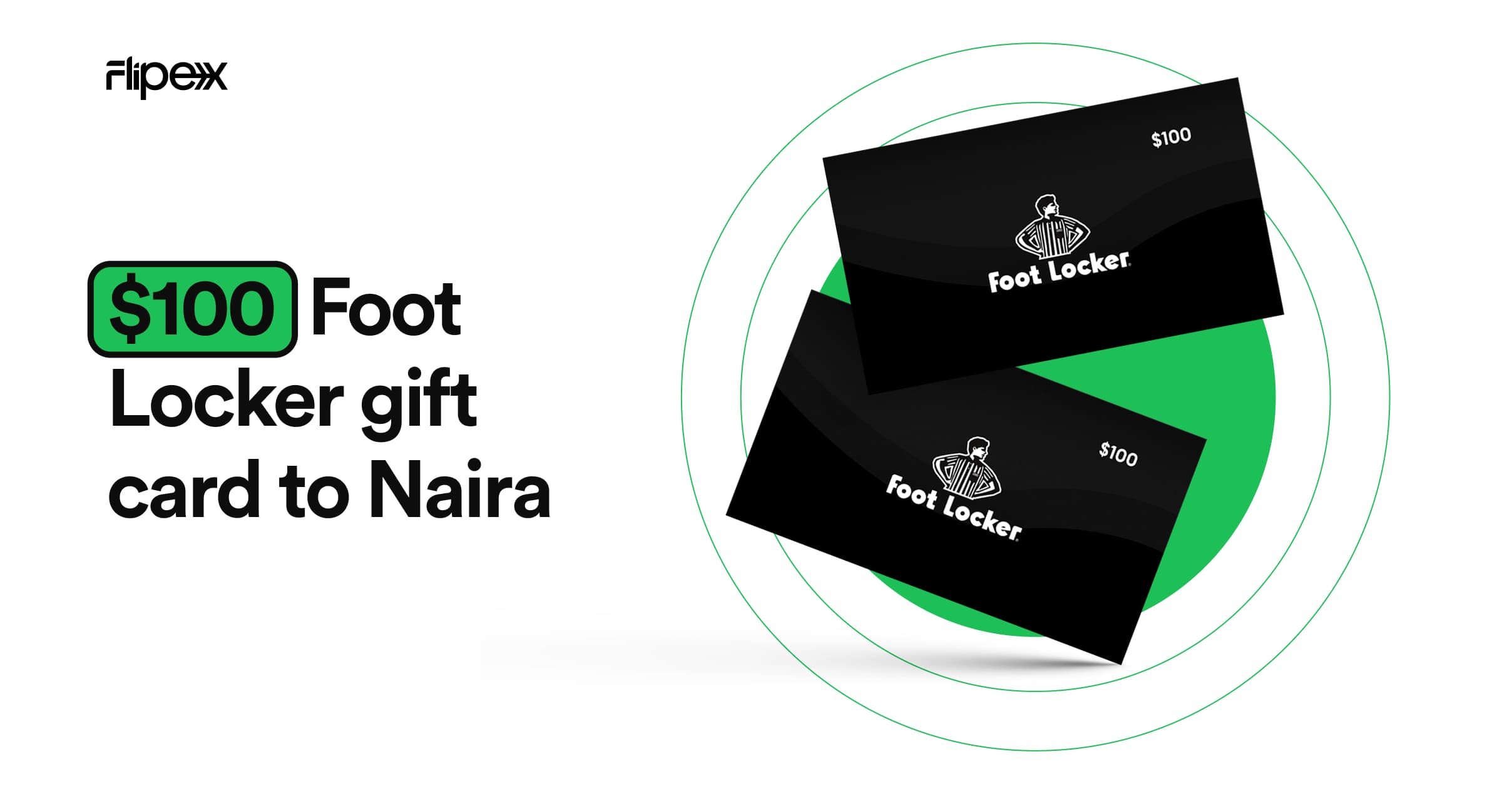 Get the true worth of your $100 Foot Locker gift card in Naira on FlipEx