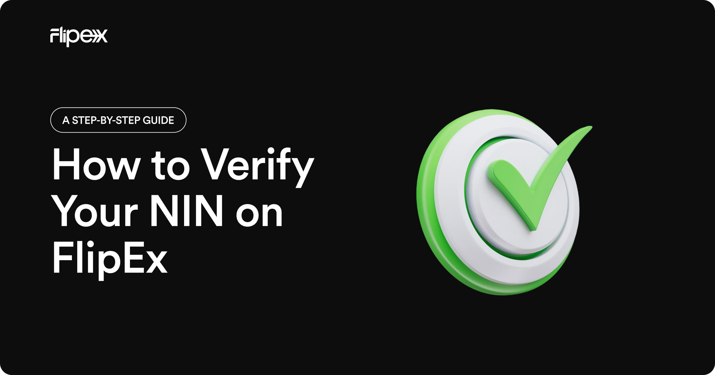 How to Verify your NIN in Nigeria and why NIN matters for your FlipEx account