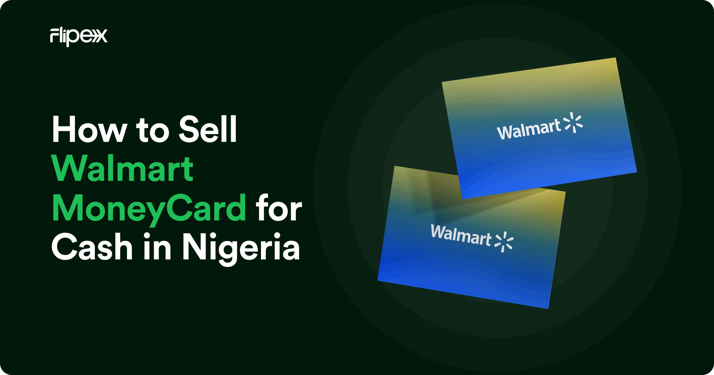Sell Walmart MoneyCard for Naira on FlipEx at Premium Rates - Fast cashout to your bank account