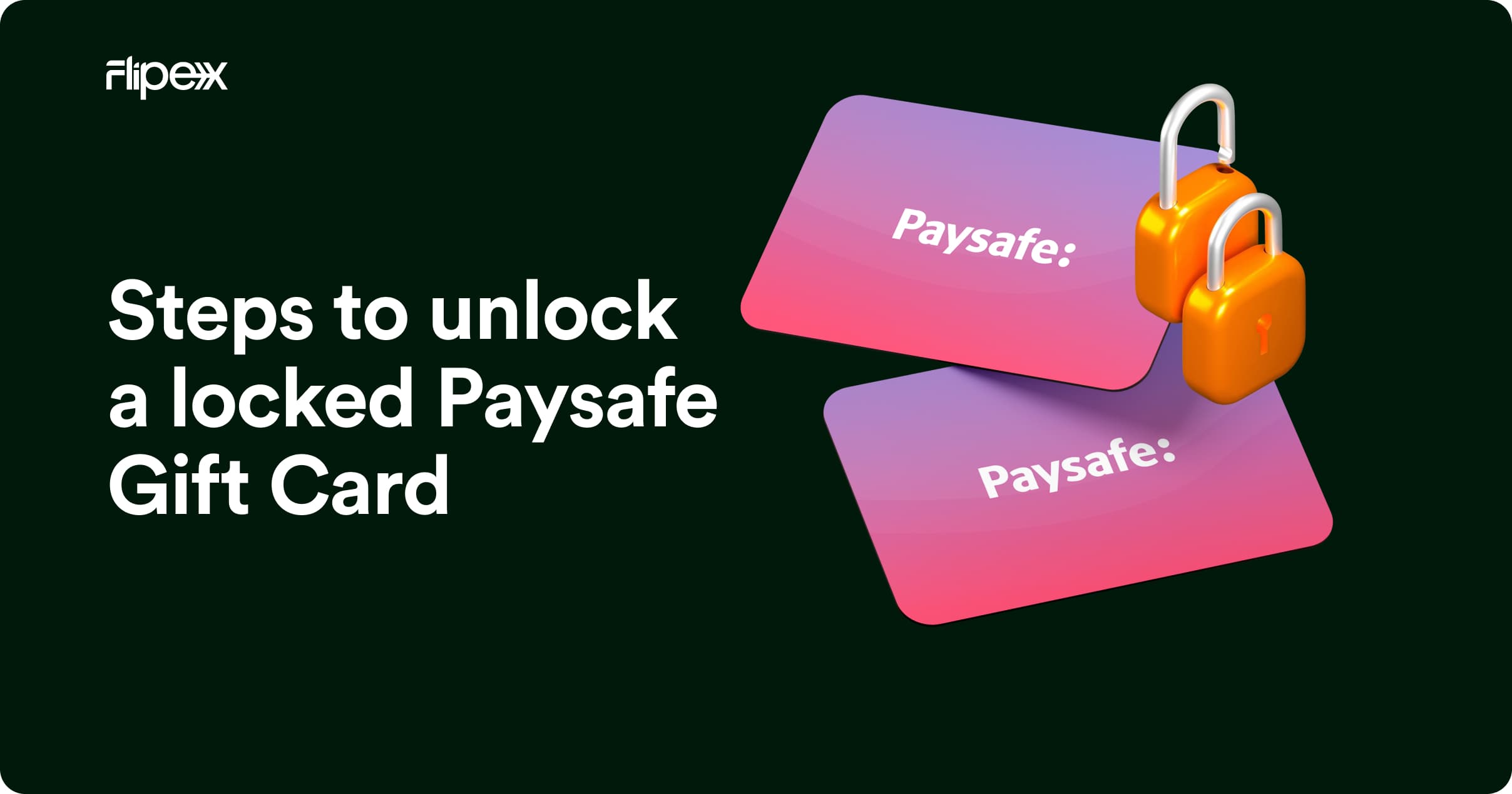Follow easy steps to unlock your blocked Paysafe Gift Card and trade your Paysafecard to cash on FlipEx