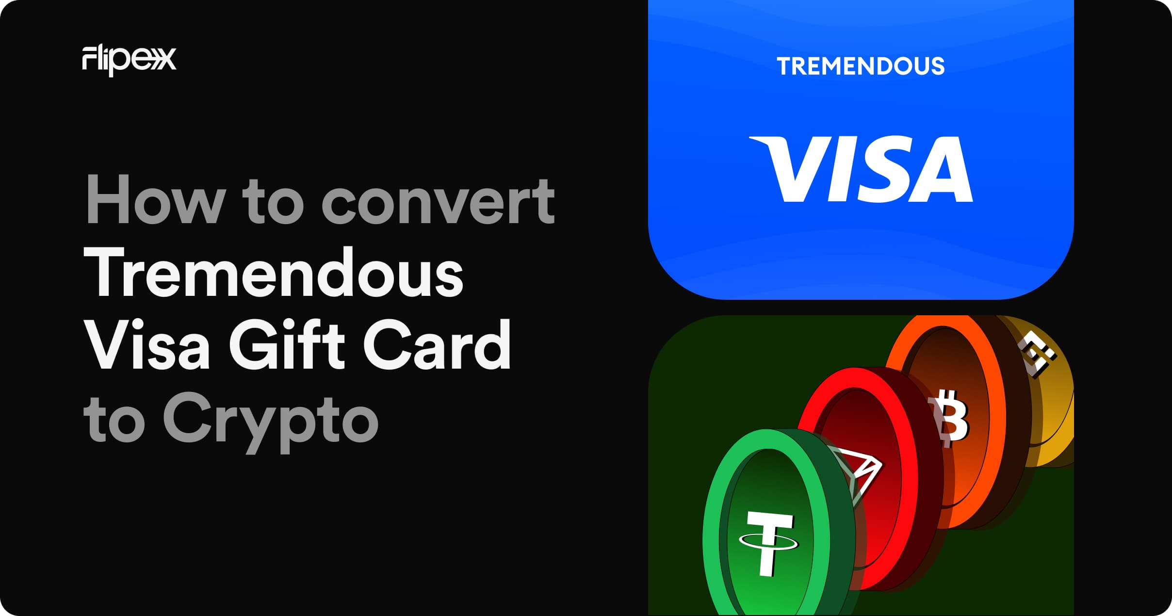 Flip your Tremendous Visa Gift Cards to Crypto on FlipEx